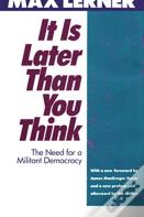 It Is Later Than You Think