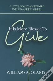 It Is More Blessed To Give
