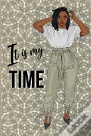 It Is My Time