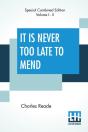It Is Never Too Late To Mend  Complete : - Preview