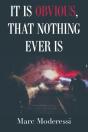 It Is Obvious, That Nothing Ever Is - Preview