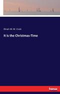 It Is The Christmas-Time