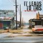 It Leads To This - CD - Preview
