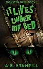 It Lives Under My Bed - Preview