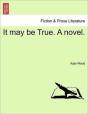 It May Be True. A Novel. - Preview