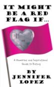 It Might Be A Red Flag If ...: A Humorou