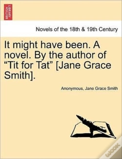 Capa do artigo It Might Have Been. A Novel. By The Auth