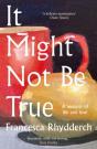 It Might Not Be True - Preview