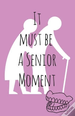 Capa do artigo It Must Be A Senior Moment