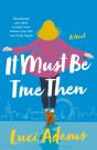 It Must Be True Then - Preview