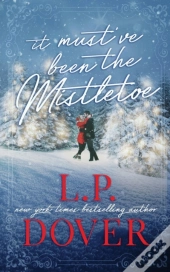 It Must'Ve Been The Mistletoe