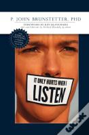 It Only Hurts When I Listen
