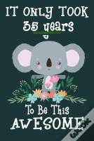 It Only Took 35 Years To Be This Awesome