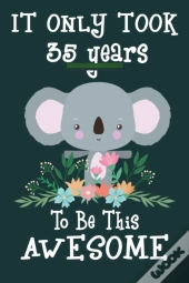 It Only Took 35 Years To Be This Awesome