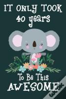 It Only Took 40 Years To Be This Awesome