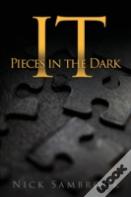 It - Pieces In The Dark
