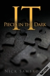 It - Pieces In The Dark