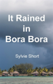 It Rained In Bora Bora
