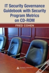 It Security Governance Guidebook With Security Program Metrics On Cd-Rom