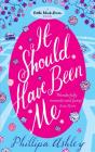 It Should Have Been Me - Preview