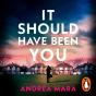 It Should Have Been You - Preview