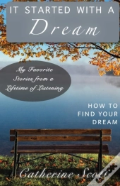 It Started With A Dream