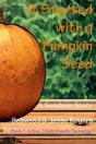 It Started With A Pumpkin Seed - Preview