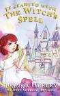 It Started With The Witch'S Spell - Preview
