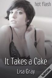 It Takes A Cake