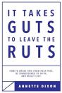 It Takes Guts To Leave The Ruts - Preview