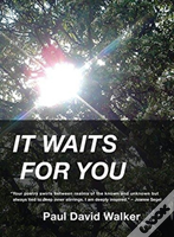 It Waits For You