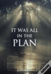 It Was All In The Plan