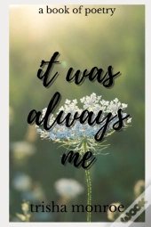 It Was Always Me