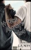 It Was Always You