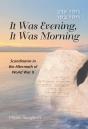 It Was Evening, It Was Morning - Preview