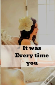 Capa do artigo It Was Every Time You