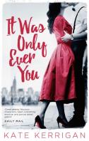 It Was Only Ever You