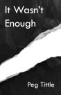 It Wasn'T Enough - Preview