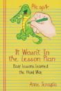 It Wasn'T In The Lesson Plan: Easy Lessons Learned The Hard Way - Preview