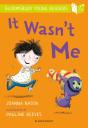 It Wasn'T Me: A Bloomsbury Young Reader - Preview