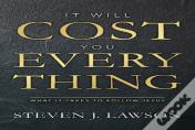 It Will Cost You Everything