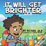 It Will Get Brighter