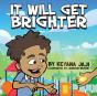 It Will Get Brighter - Preview
