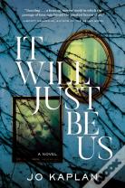 It Will Just Be Us