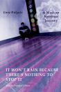 It Won'T Rain Because There'S Nothing To Stop It - Preview