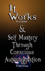 It Works By R. H. Jarrett And Self Mastery Through Conscious Autosuggestion By Emile Coue - Preview