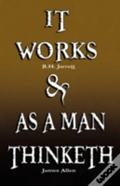 Capa do artigo It Works By R.H. Jarrett And As A Man Thinketh By James Allen