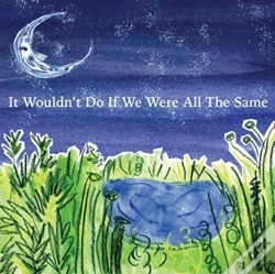 Capa do artigo It Wouldn'T Do If We Were All The Same