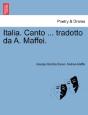 Italia. Canto ... Tradotto Da A. Maffei. - Preview