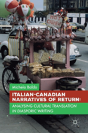 Italian-Canadian Narratives Of Return - Preview